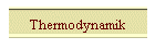 Thermodynamik